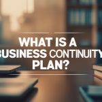 What is a Business Continuity Plan